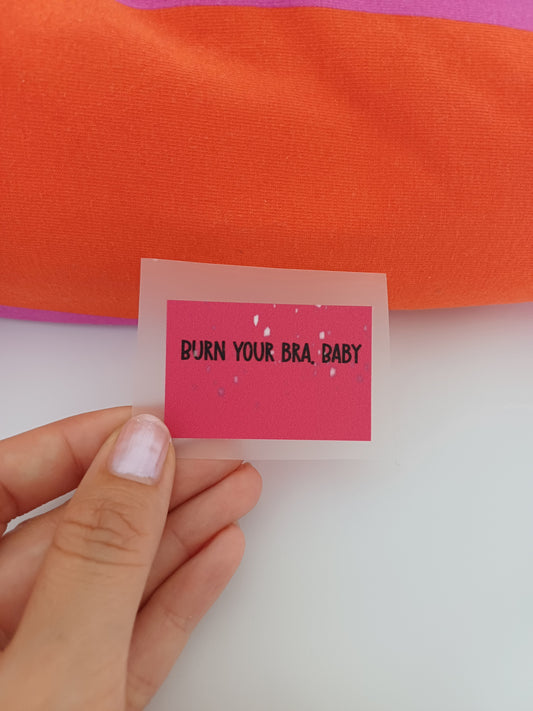 Label Burn your Bra Baby