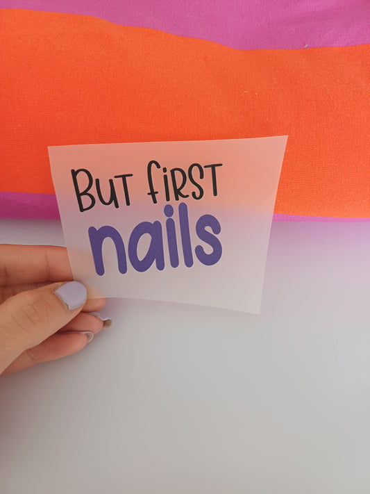 But first nails