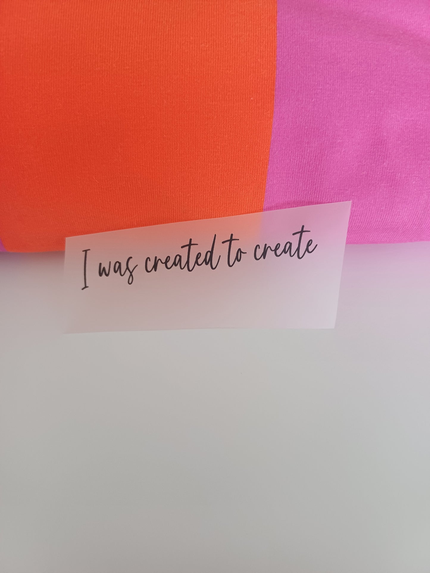 I was created...
